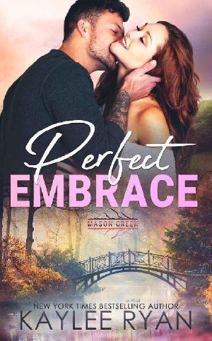 [Mason Creek 08] • Perfect Embrace